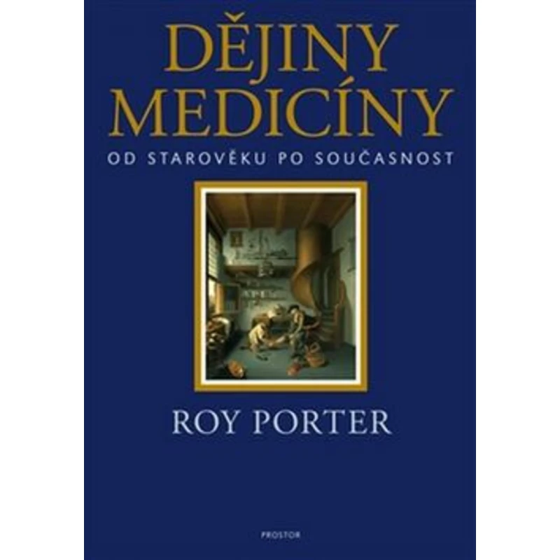 Dějiny medicíny - Roy Porter