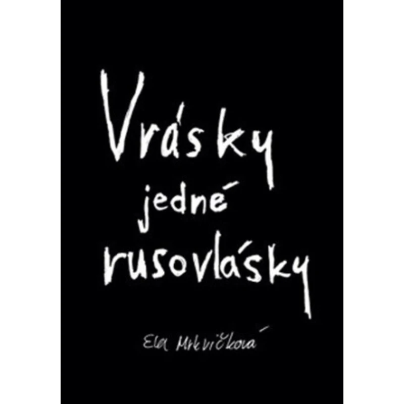 Vrásky jedné rusovlásky - Ela Mrkvičková