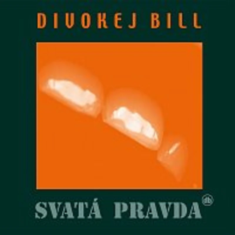 Svatá pravda - Divokej Bill [CD album]