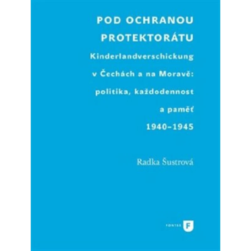 Pod ochranou protektorátu - Radka Šustrová