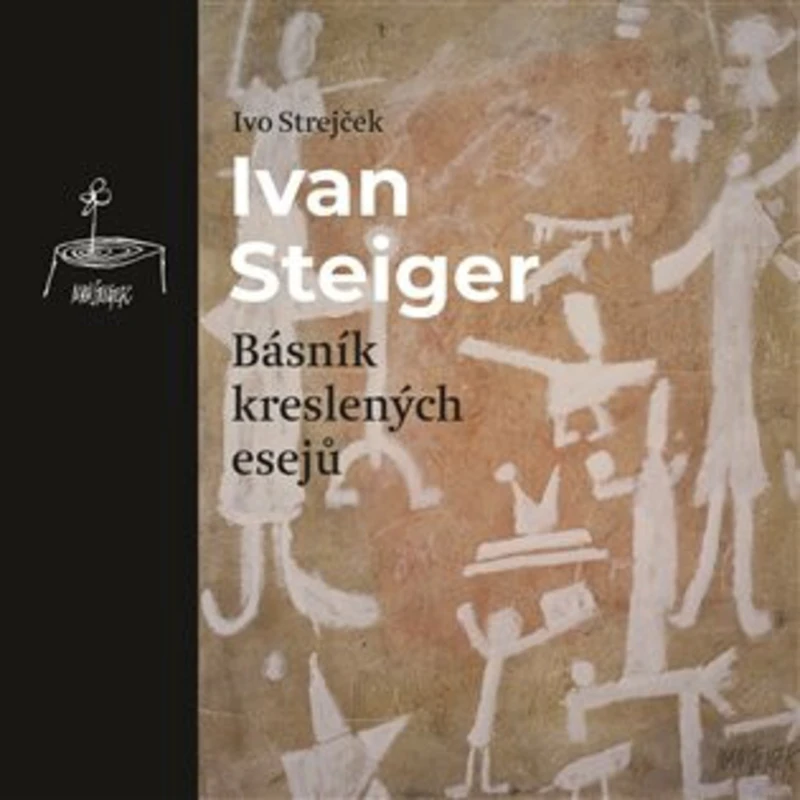 Ivan Steiger, básník kreslených esejů - Ivo Strejček