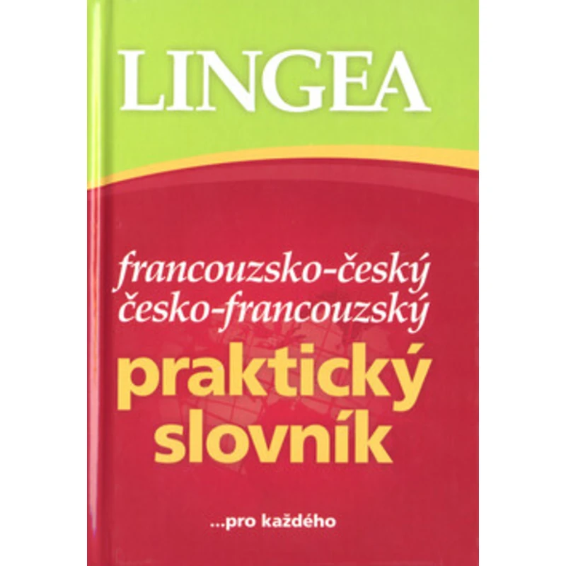 Francouzsko-český česko-francouzský praktický slovník pro každého