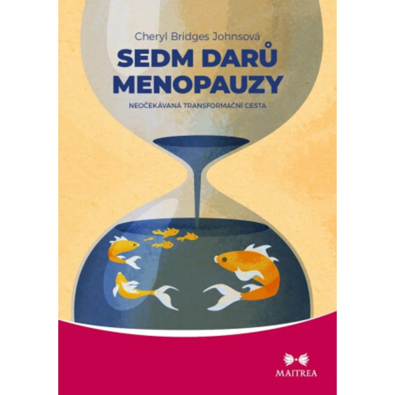 Sedm darů menopauzy - Cheryl Bridges Johnsová