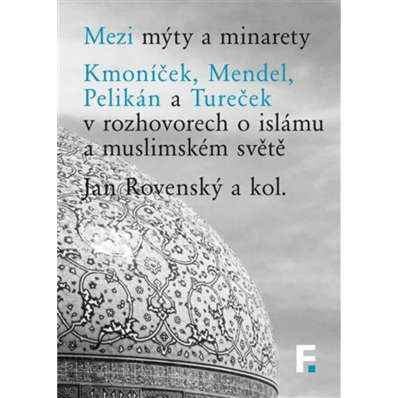 Mezi mýty a minarety - Jan Rovenský