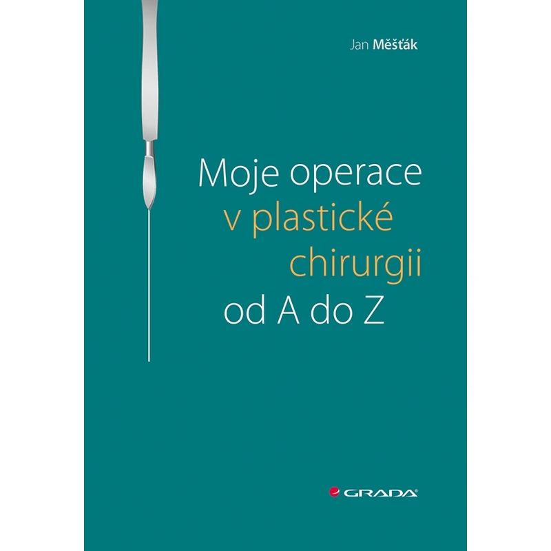 Moje operace v plastické chirurgii od A do Z, Měšťák Jan