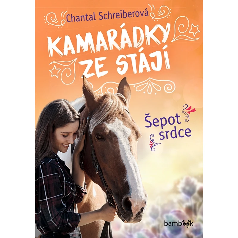 Kamarádky ze stájí – Šepot srdce - Chantal Schreiberová