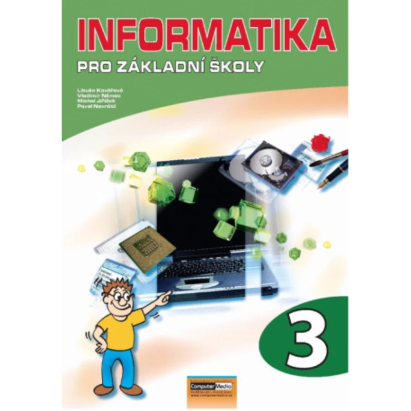 Informatika pro základní školy 3 - Pavel Navrátil, Libuše Kovářová, Vladimír Němec, Michal Jiříček