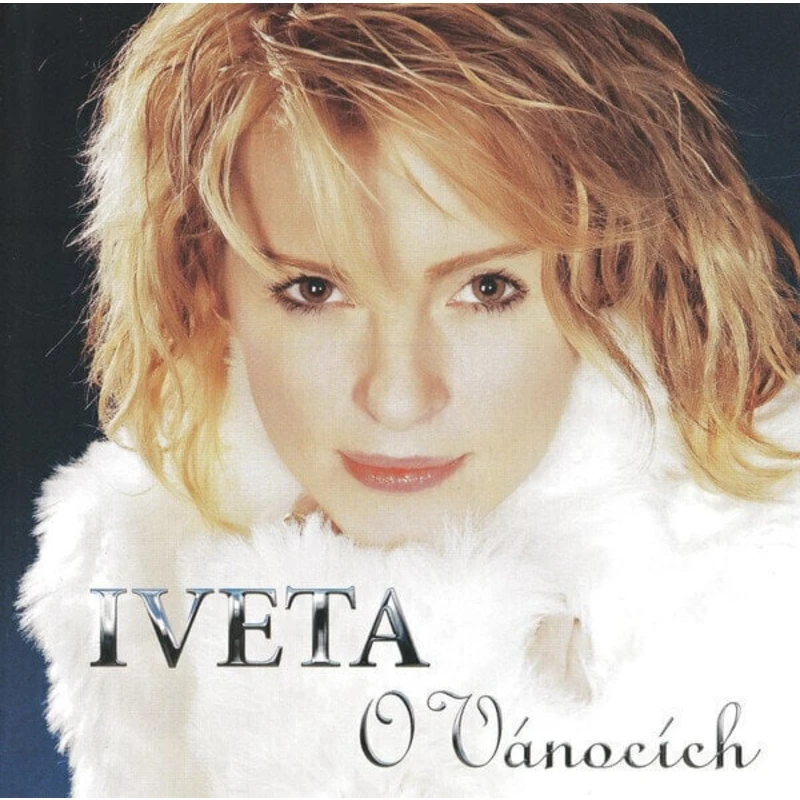 Iveta Bartošová O vánocích Hudební CD