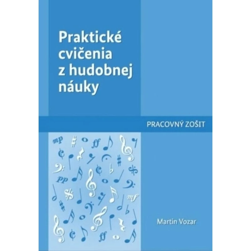 Martin Vozar Praktické cvičenia z hudobnej náuky Noty