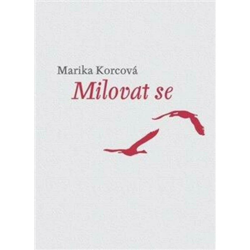 Milovat se - Marika Korcová