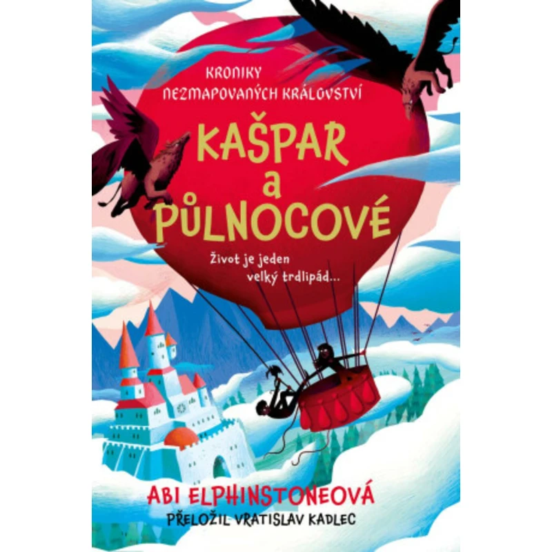 Kroniky Nezmapovaných království: Kašpar a půlnocové - Abi Elphinstoneová