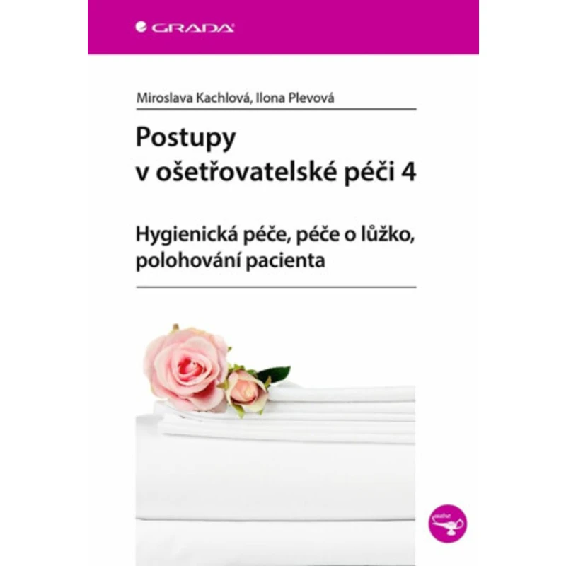 Postupy v ošetřovatelské péči 4, Kachlová Miroslava